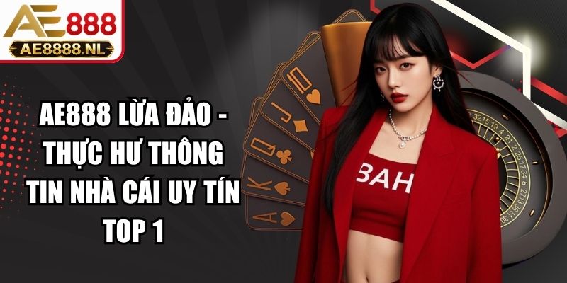 AE888 Lừa Đảo