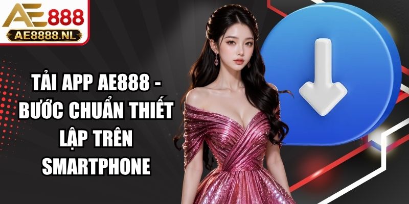 Tải App AE888